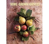 Home-Grown Harvest: Delicious ways to enjoy your seasonal fruit and vegetables