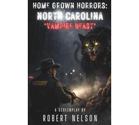 Home Grown Horrors: North Carolina *Vampire Beast*