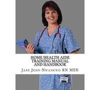 Home Health Aide Training Manual And Handbook
