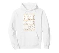 Home Health Nurse Bold & Stylish Typography Design Pullover Hoodie