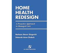 Home Health Redesign: A Proactive Approach to Managed Care