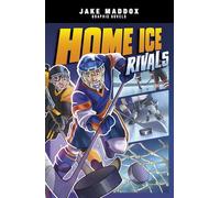Home Ice Rivals (Jake Maddox Graphic Novels)