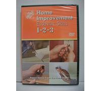 Home Improvement Essential Skills 1-2-3 (Home Depot 1-2-3)