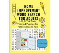 Home Improvement Word Search for Adults: 100 DIY & Tool-Themed Puzzles for Relaxation and Fun