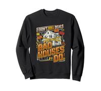 Home Inspector Bad Houses Real Estate Inspection Sweatshirt