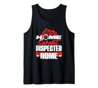 Home Inspector Building Inspector Home Sweet Inspected Home Tank Top