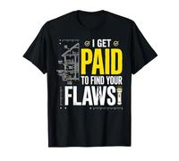 Home Inspector I Get Paid to Find Your Flaws T-Shirt