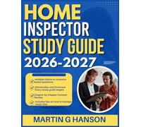 HOME INSPECTOR STUDY GUIDE 2026-2027: Comprehensive Review of Important Topics with Real World Examples and Case Studies with 9 full length Questions and Answer