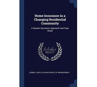 Home Insurance in a Changing Residential Community: A System Dynamics Approach and Case Study