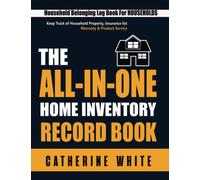 Home Inventory Record Book: For Tracking Household Properties, Insurance List, Contacts, Product Warranty, and Service. Home Organizer & Log Book For ... Household Inventory Journal and Planner