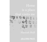 Home is a Place that Visits Me