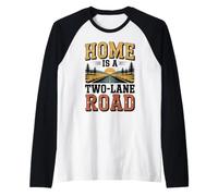 Home is a Two-Lane Road Raglan Baseball Tee