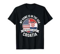 Home Is In The USA My Roots Are In Croatia Flag Croatian T-Shirt