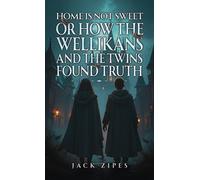 Home is Not Sweet or How the Wellikans and the Twins Found Truth