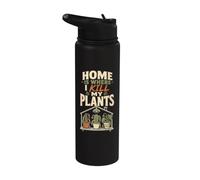 Home is Where I Kill My Plants Funny Plant Killer Gift Stainless Steel Insulated Water Bottle