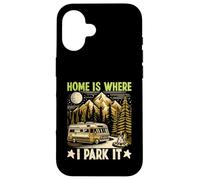Home Is Where I Park It Camping Case for iPhone 16