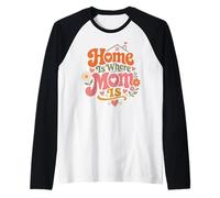 Home is Where Mom is Mother's Day Art Raglan Baseball Tee