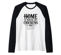 Home is Where My Chickens are Funny Farmhouse Humor Raglan Baseball Tee