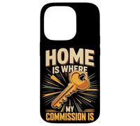 Home Is Where My Commission Is Realtor Agent Case for iPhone 14 Pro