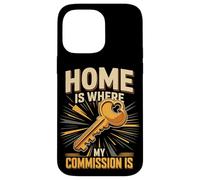 Home Is Where My Commission Is Realtor Agent Case for iPhone 14 Pro Max