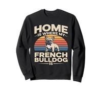 Home Is Where My French Bulldog Is Frenchie Lover Sweatshirt