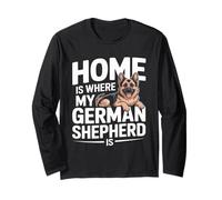Home is Where My German Shepherd is Dog Lover Long Sleeve T-Shirt