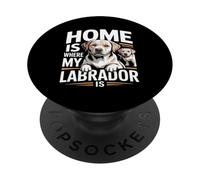 Home Is Where My Labrador Is Funny Quote PopSockets Adhesive PopGrip