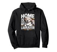 Home Is Where My Labrador Is Funny Quote Pullover Hoodie
