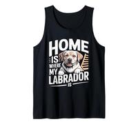 Home is Where My Labrador is Funny Quote Tank Top