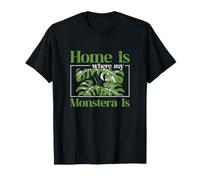 Home is Where My Monstera is for A Gardener Philodendron Fan T-Shirt