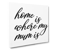 Home is Where My Mum Is Modern Typography Quote Canvas Print | Gallery Wrapped 30mm Frame Wall Art | 14x14 inches | Ready to Hang | Modern Typography Picture | Living Room Bedroom Lounge Office