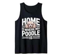 Home is Where My Poodle is Dog Lover Tank Top