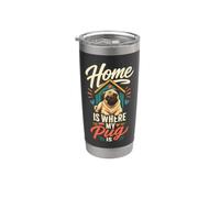 Home is Where My Pug is - Pug Lover Stainless Steel Insulated Tumbler