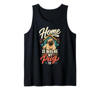 Home is Where My Pug is - Pug Lover Tank Top