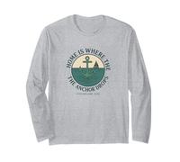 Home Is Where the Anchor Drops - Nautical Liveaboard Design Long Sleeve T-Shirt
