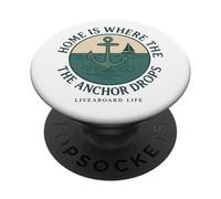 Home Is Where the Anchor Drops - Nautical Liveaboard Design PopSockets Adhesive PopGrip