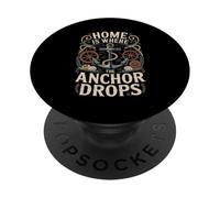 Home Is Where The Anchor Drops Yacht Life PopSockets Adhesive PopGrip