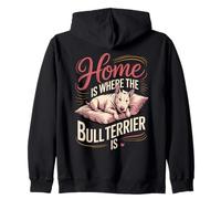 Home Is Where The Bull Terrier Is Dog Lover Zip Hoodie