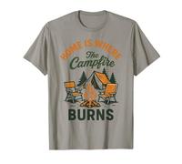 Home is Where The Campfire Burns Funny Camping T-Shirt