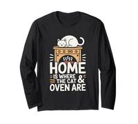 Home is Where The Cat and Oven are Baking Baker Long Sleeve T-Shirt