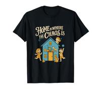 Home Is Where The Chaos Is Mama Bear Mom Life T-Shirt