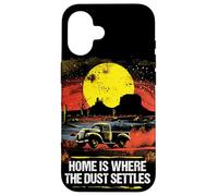 Home Is Where The Dust Settles Western Country Life Cowboy Case for iPhone 16