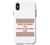 Home is where the Female Orgasms are -sexy gifts for couples Case for iPhone X/XS