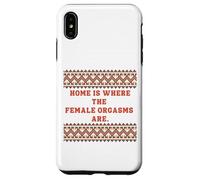 Home is where the Female Orgasms are -sexy gifts for couples Case for iPhone XS Max