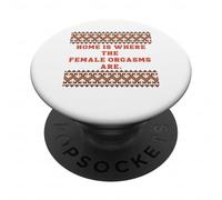 Home is where the Female Orgasms are -sexy gifts for couples PopSockets Adhesive PopGrip