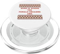 Home is where the Female Orgasms are -sexy gifts for couples PopSockets PopGrip for MagSafe