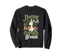 Home Is Where The Garden Grows Bunny Plants Sweatshirt