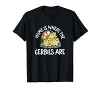 Home Is Where The Gerbils Are A Gerbil Breeding Enthusiast T-Shirt