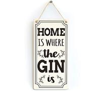 Home is Where The Gin is - Funny Gin Gift Sign
