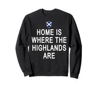 Home Is Where The Highlands Are Funny Scottish Sweatshirt